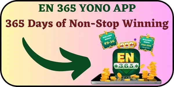 EN 365 YONO APP BONUS OFFICIAL